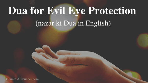 Dua for Evil Eye Protection (nazar Ki Dua in English)