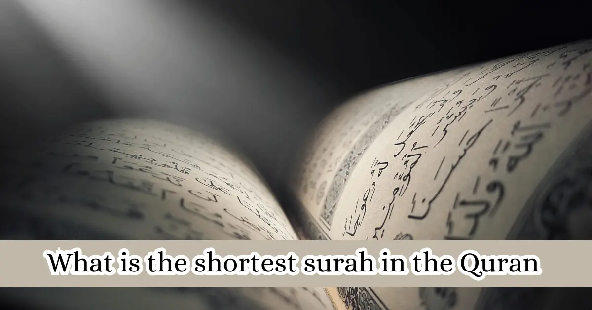 What is the shortest surah in the Quran