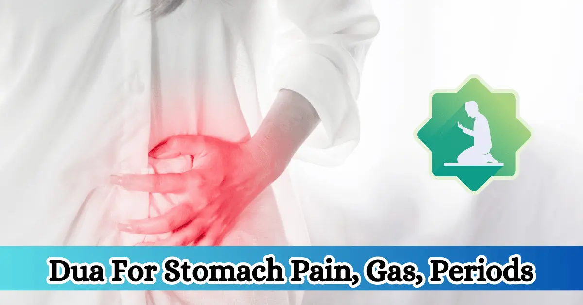 Dua For Stomach Pain, Gas, Periods, and Pregnancy In English