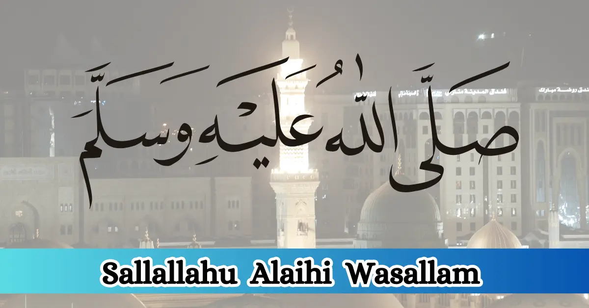 Sallallahu Alaihi Wasallam Arabic Text with Meaning