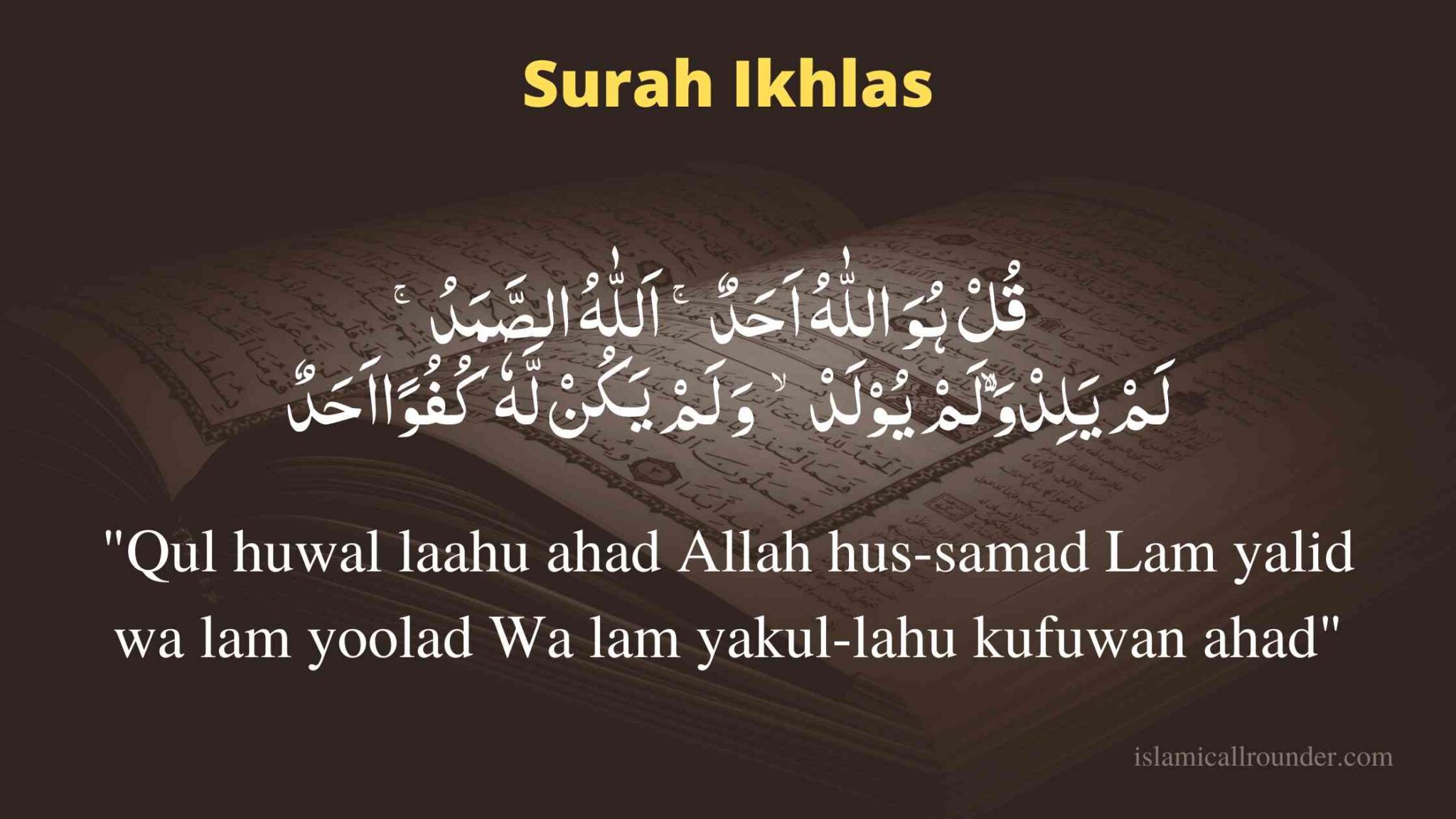 Surah Ikhlas Meaning In English With Transliteration And Translation Islamicallrounder 