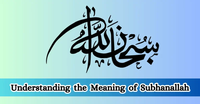 Understanding the Meaning of Subhanallah