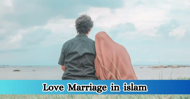 Love Marriage in islam