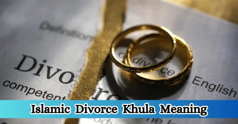 Islamic Divorce Khula Meaning in Muslim Law