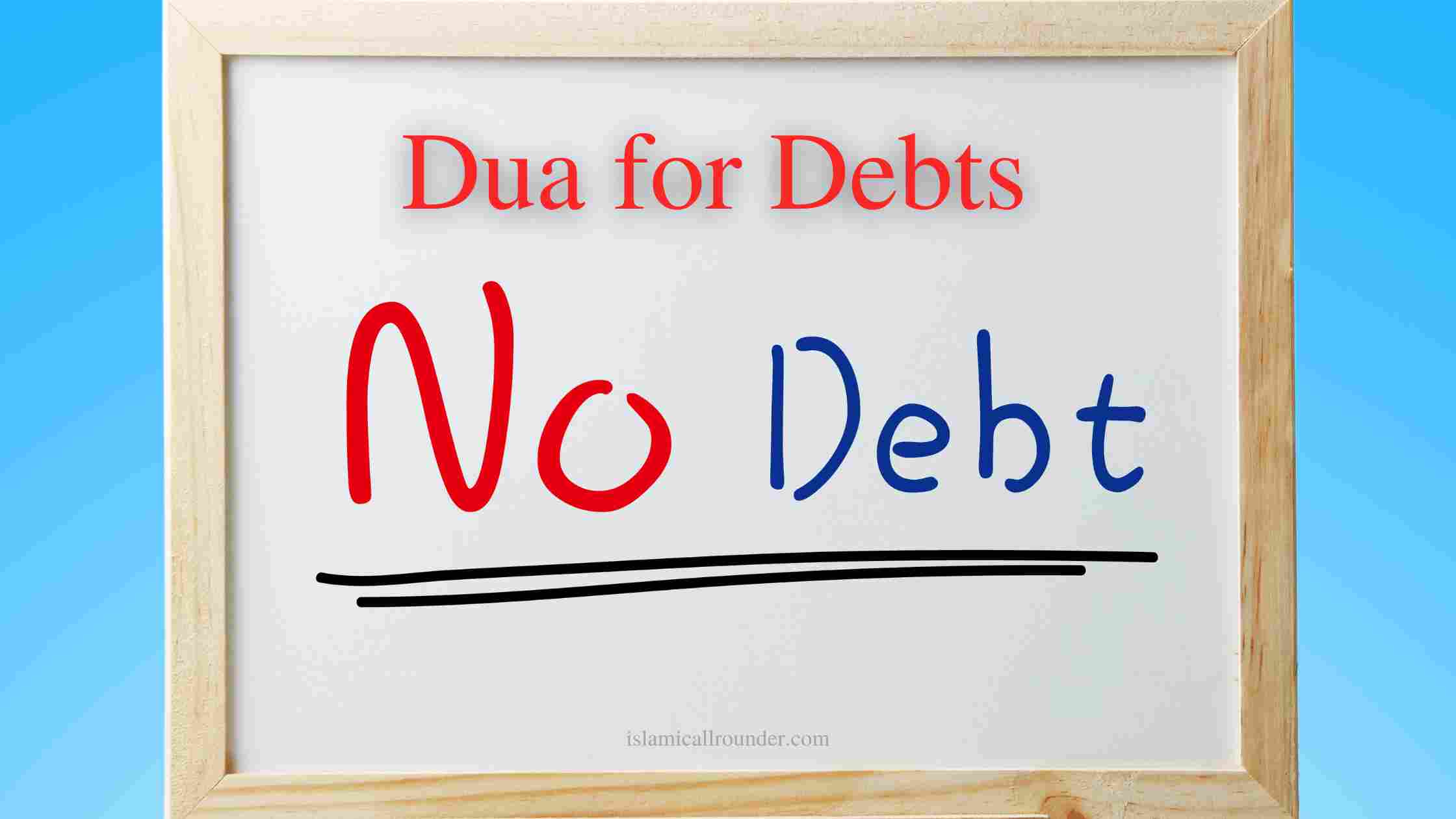 Dua for Debts Allahumma ikfina Bihalalika