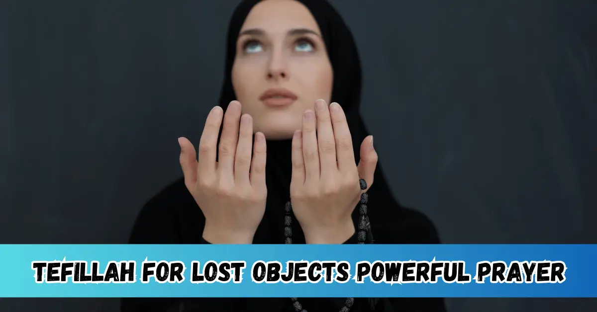 Tefillah for lost objects powerful prayer