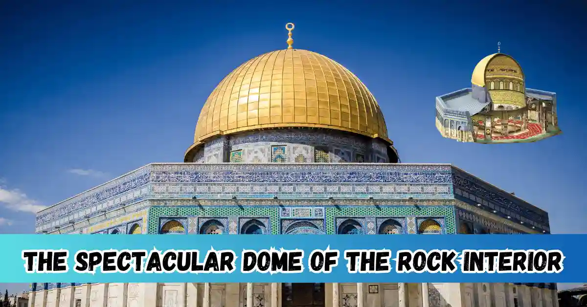 The Spectacular Dome of the Rock Interior