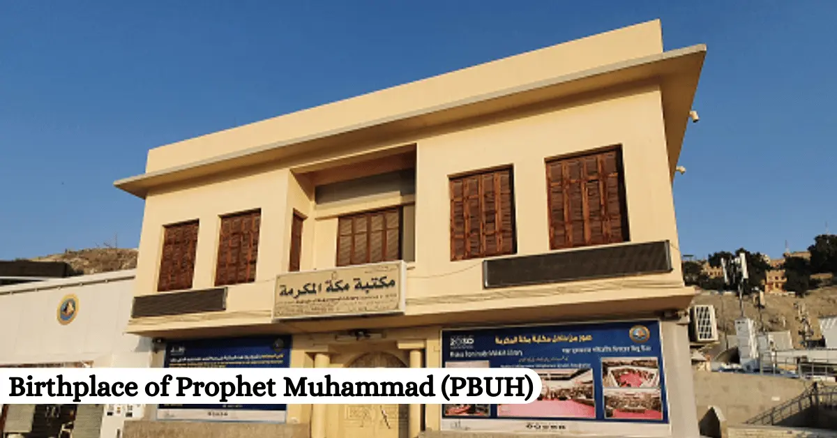 Birthplace of Prophet Muhammad (PBUH)