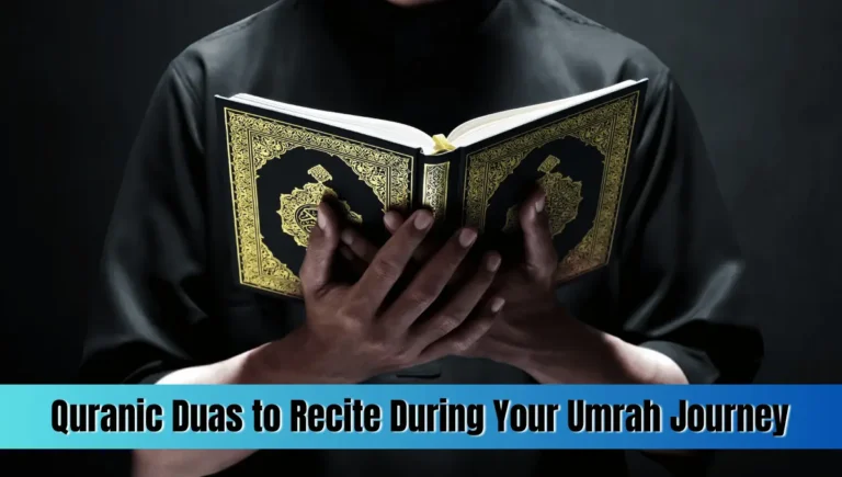 Quranic Duas to Recite During Your Umrah Journey