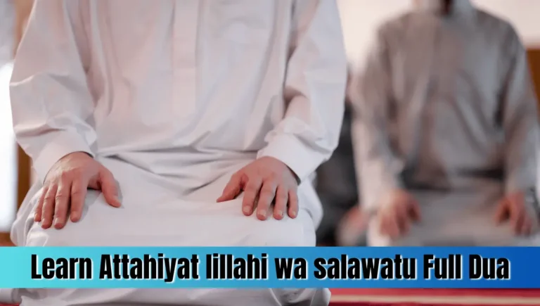 Learn Attahiyat lillahi wa salawatu Full Dua
