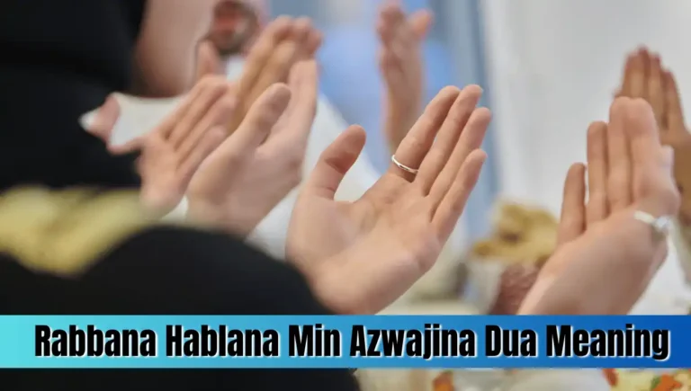 Rabbana Hablana Min Azwajina Dua Meaning