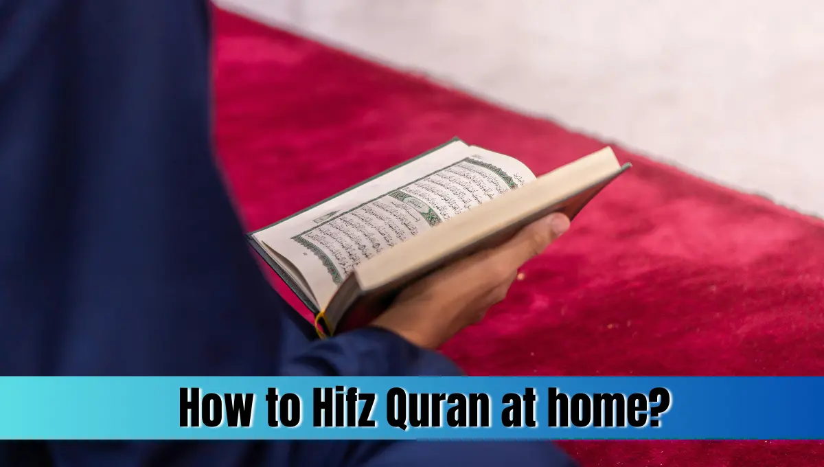 How to Hifz Quran at home