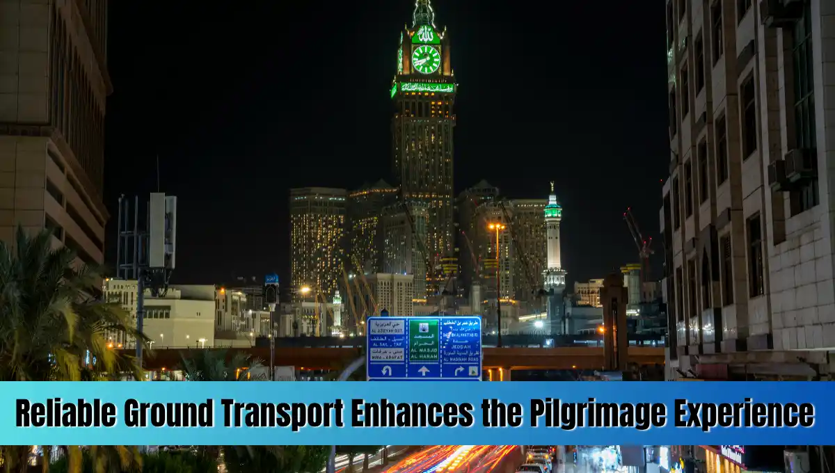 Reliable Ground Transport Enhances the Pilgrimage Experience