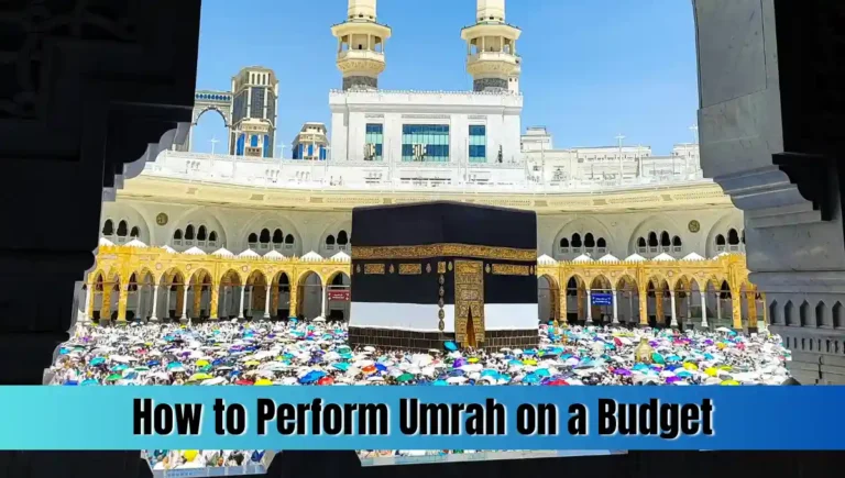 How to Perform Umrah on a Budget